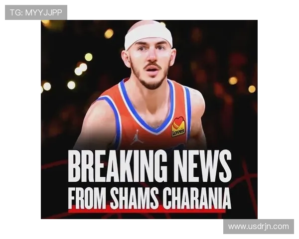 亚历克斯卡鲁索如何在NBA赛场上展现出色的防守与团队精神