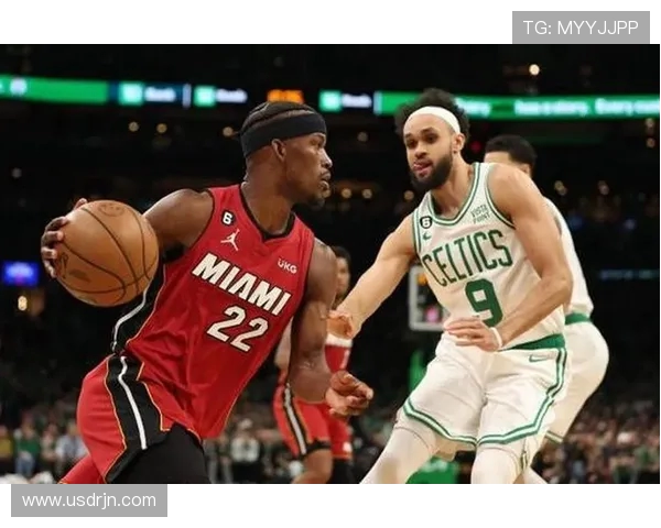 热火与凯尔特人比赛时间及相关信息一览